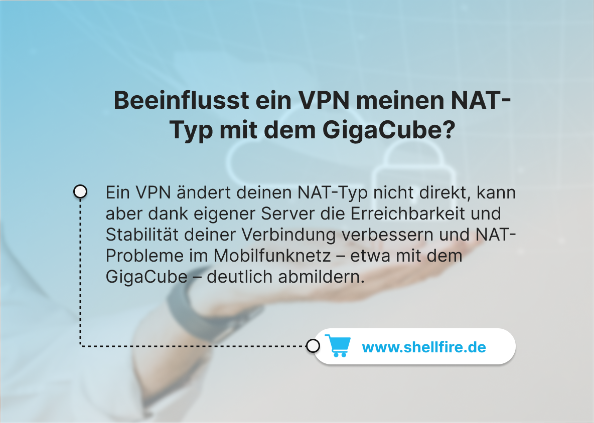 Beeinflusst ein VPN meinen NAT-Typ mit dem GigaCube?