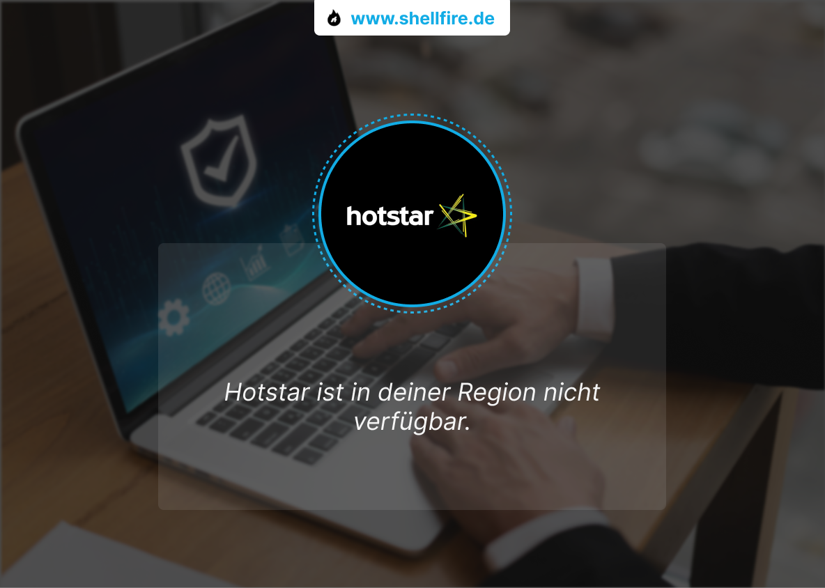 Hotstar in Deutschland mit VPN entsperren