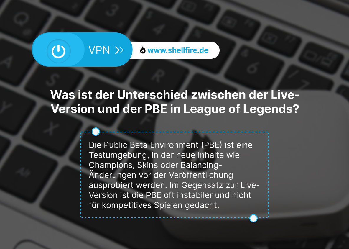 Was ist der Unterschied zwischen der Live-Version und der PBE in League of Legends?